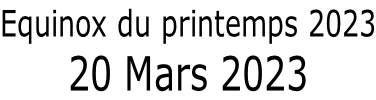 Equinox du printemps 2023 20 Mars 2023